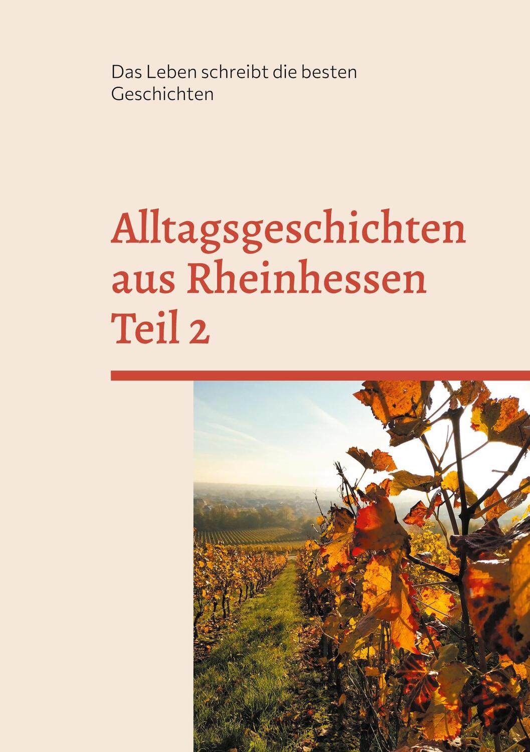 Cover: 9783755736189 | Alltagsgeschichten aus Rheinhessen Teil 2 | Maria Schmitz | Buch