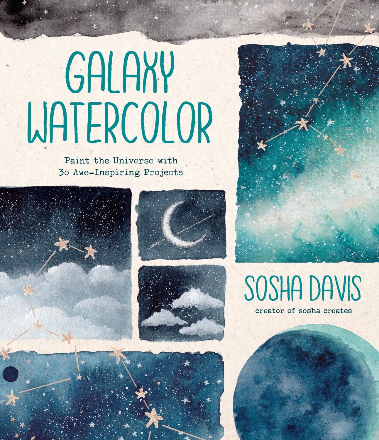 Cover: 9781645672968 | Galaxy Watercolor | Paint the Universe with 30 Awe-Inspiring Projects