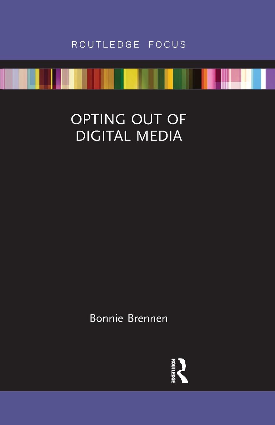 Cover: 9781032338361 | Opting Out of Digital Media | Bonnie Brennen | Taschenbuch | Englisch