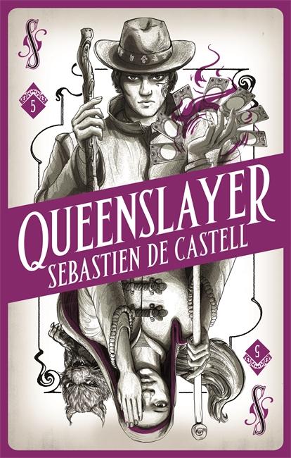 Cover: 9781471405464 | Spellslinger 5: Queenslayer | Sebastien de Castell | Buch | Gebunden