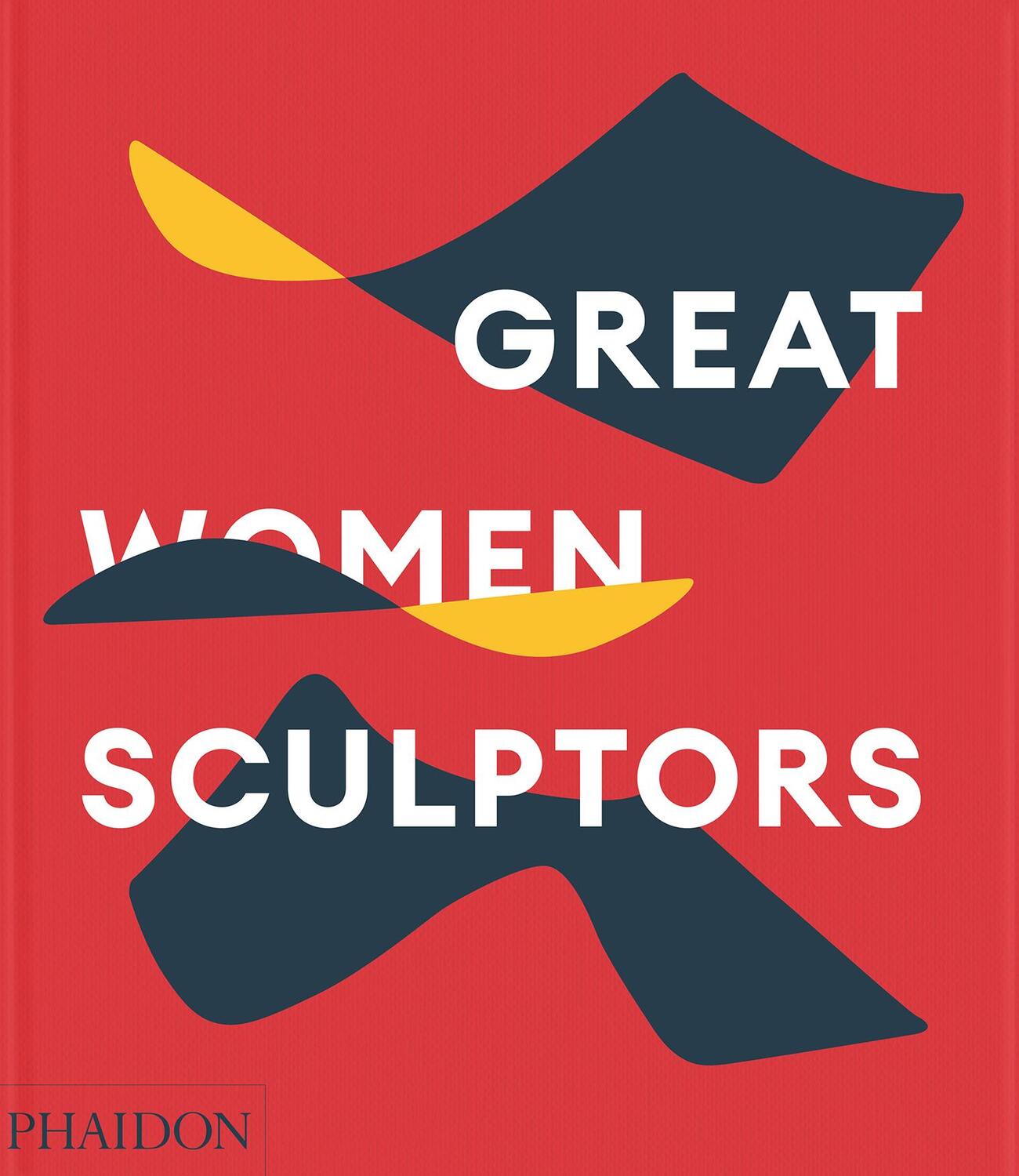 Cover: 9781838667771 | Great Women Sculptors | Phaidon Editors (u. a.) | Buch | Phaidon Press