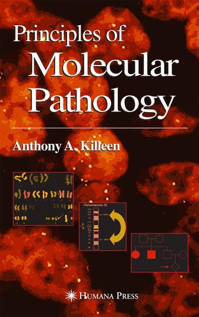 Cover: 9781588290854 | Principles of Molecular Pathology | Anthony Killeen | Buch | Englisch