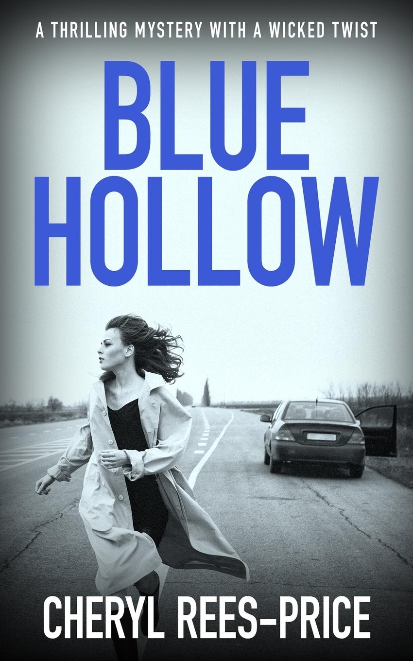 Cover: 9781913516581 | BLUE HOLLOW | A thrilling mystery with a wicked twist | Rees-Price