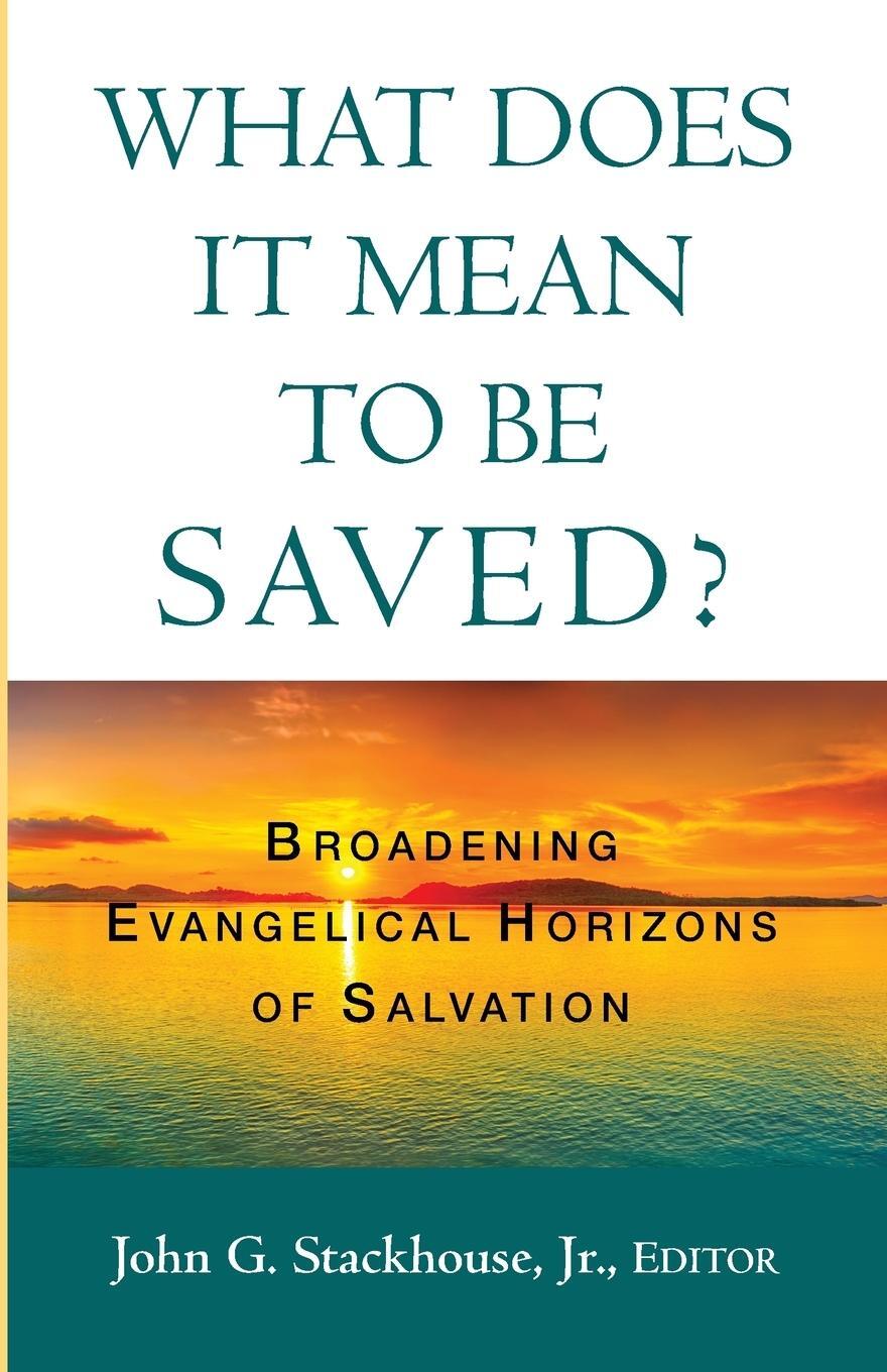 Cover: 9781532689123 | What Does it Mean to Be Saved? | John G. Jr. Stackhouse | Taschenbuch