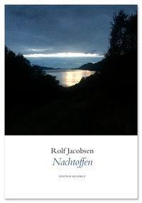 Cover: 9783942955614 | Nachtoffen | Ausgewählte Gedichte | Rolf Jacobsen | Taschenbuch | 2017