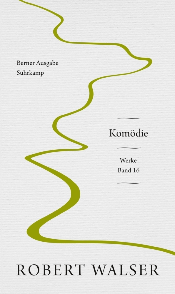 Cover: 9783518430941 | Werke. Berner Ausgabe | Band 16: Komödie | Robert Walser | Taschenbuch