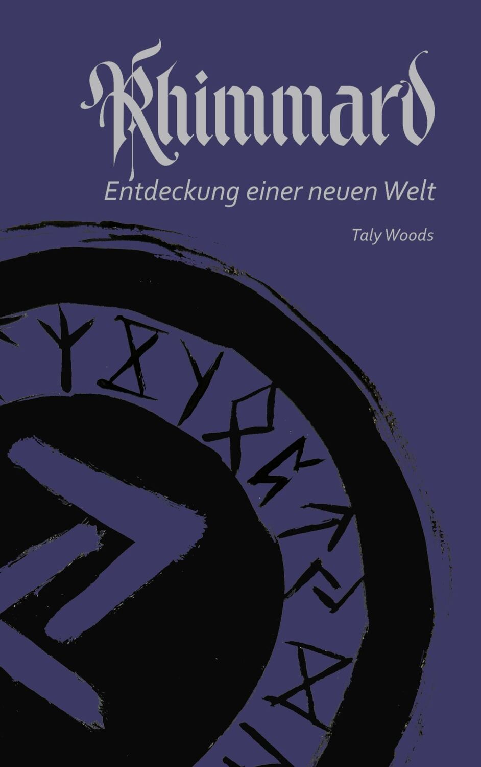 Cover: 9783757852207 | Rhimmard | Entdeckung einer neuen Welt | Taly Woods | Buch | Rhimmard