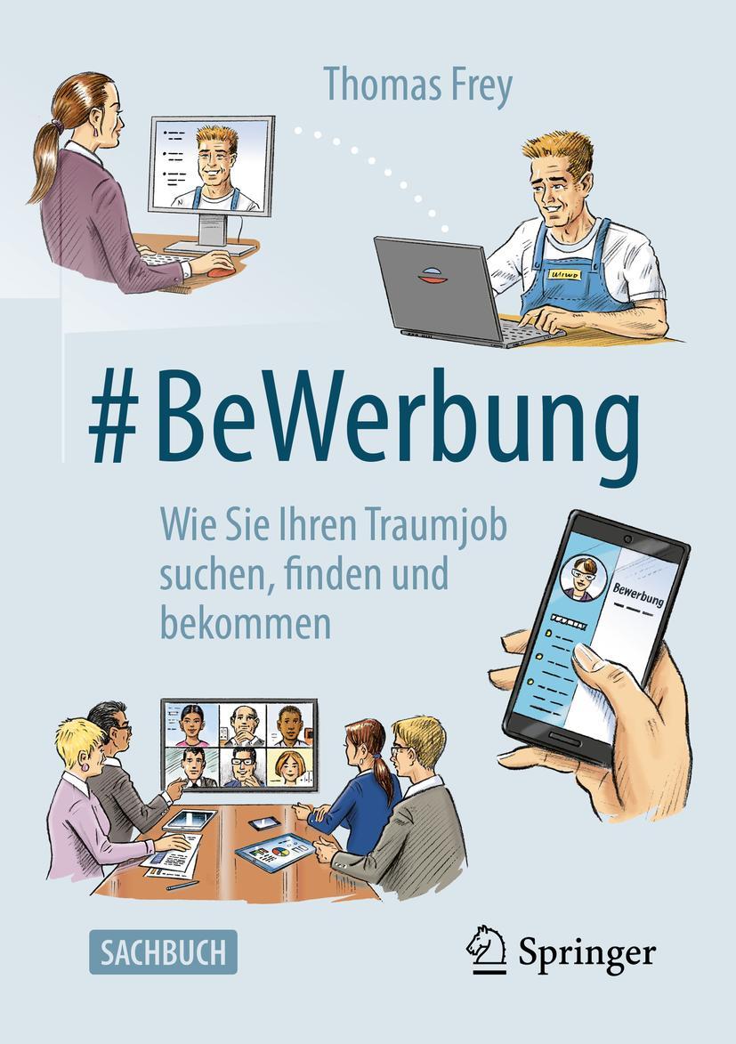 Cover: 9783662623800 | #BeWerbung | Wie Sie Ihren Traumjob suchen, finden und bekommen | Frey