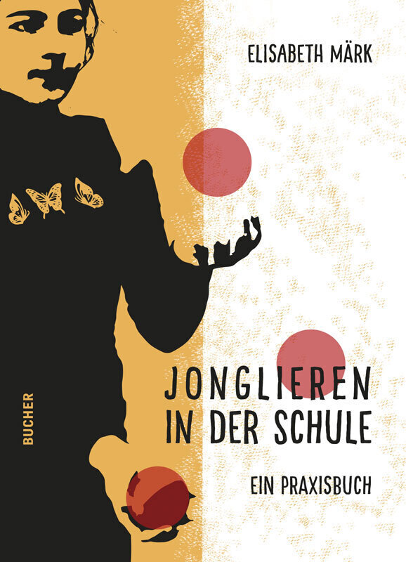 Cover: 9783990186329 | Jonglieren in der Schule | Ein Praxisbuch | Märk Elisabeth | Buch