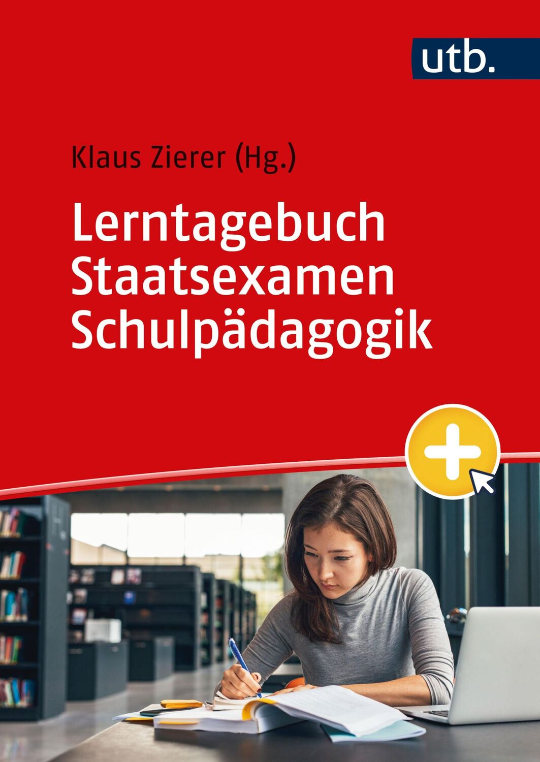 Cover: 9783825262921 | Lerntagebuch Staatsexamen Schulpädagogik | Klaus Zierer | Taschenbuch