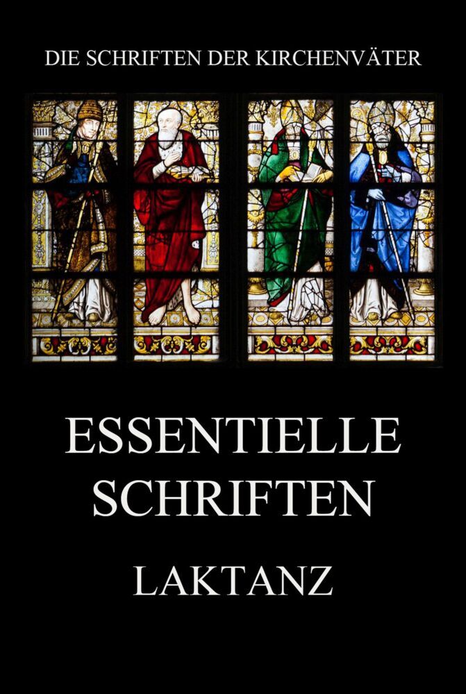 Cover: 9783849667733 | Essentielle Schriften | Laktanz | Taschenbuch | 228 S. | Deutsch