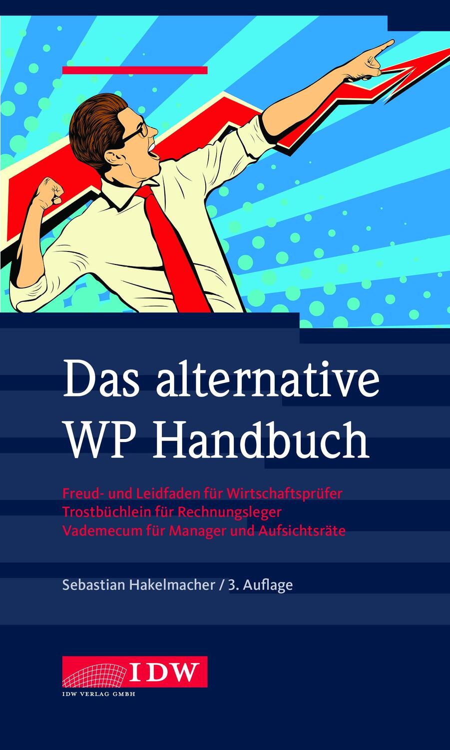 Cover: 9783802125904 | Das Alternative Wirtschaftsprüfer-Handbuch | Sebastian Hakelmacher