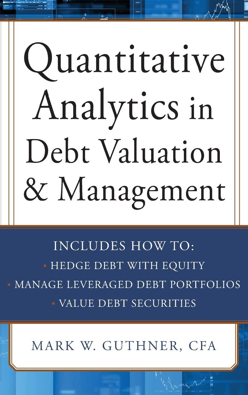 Cover: 9780071790611 | Quantitative Analytics in Debt Valuation &amp; Management | Mark Guthner