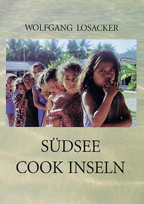 Cover: 9783882645071 | Südsee - Cook Inseln | Wolfgang Losacker | Buch | 144 S. | Deutsch