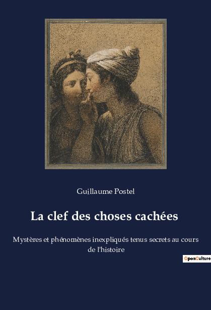 Cover: 9782382749319 | La clef des choses cachées | Guillaume Postel | Taschenbuch | 2022