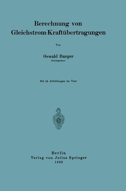 Cover: 9783642895968 | Berechnung von Gleichstrom-Kraftübertragungen | Oswald Burger | Buch