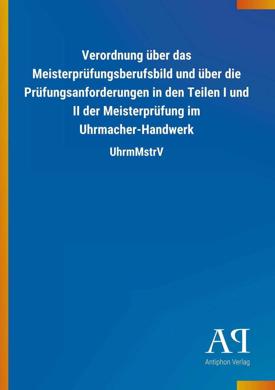 Cover: 9783731407485 | Verordnung über das Meisterprüfungsberufsbild und über die...