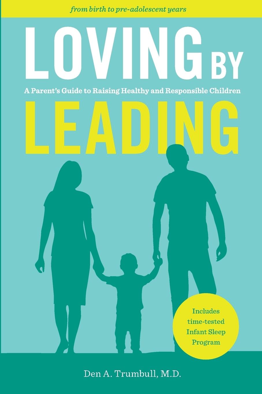 Cover: 9781732659810 | Loving by Leading | Den A Den Trumbull | Taschenbuch | Paperback