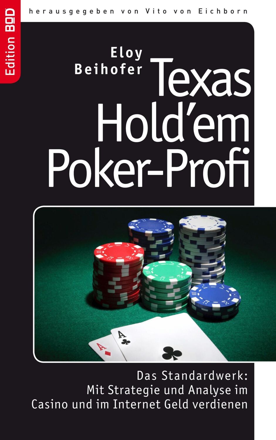 Cover: 9783833481819 | Texas Hold'em Poker-Profi | Eloy Beihofer | Taschenbuch | Edition BoD