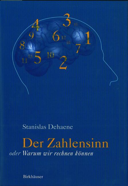 Cover: 9783034878265 | Der Zahlensinn oder Warum wir rechnen können | Stanislas Dehaene