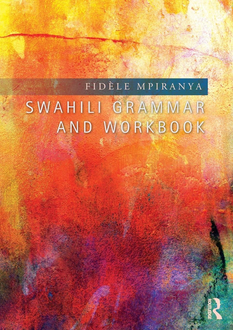 Cover: 9781138808263 | Swahili Grammar and Workbook | Fidèle Mpiranya | Taschenbuch | 2014