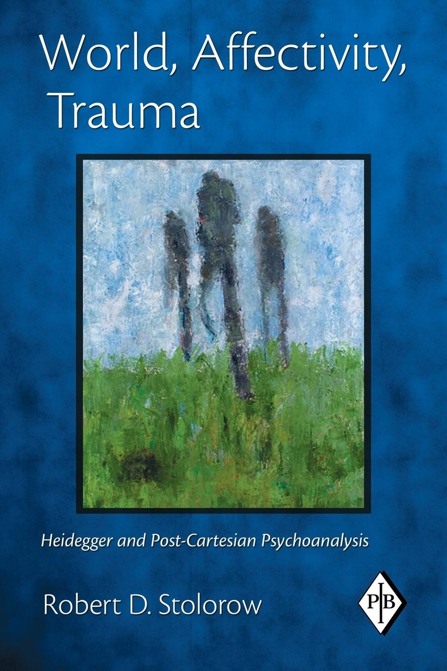 Cover: 9780415893442 | World, Affectivity, Trauma | Robert D. Stolorow | Taschenbuch | 2011