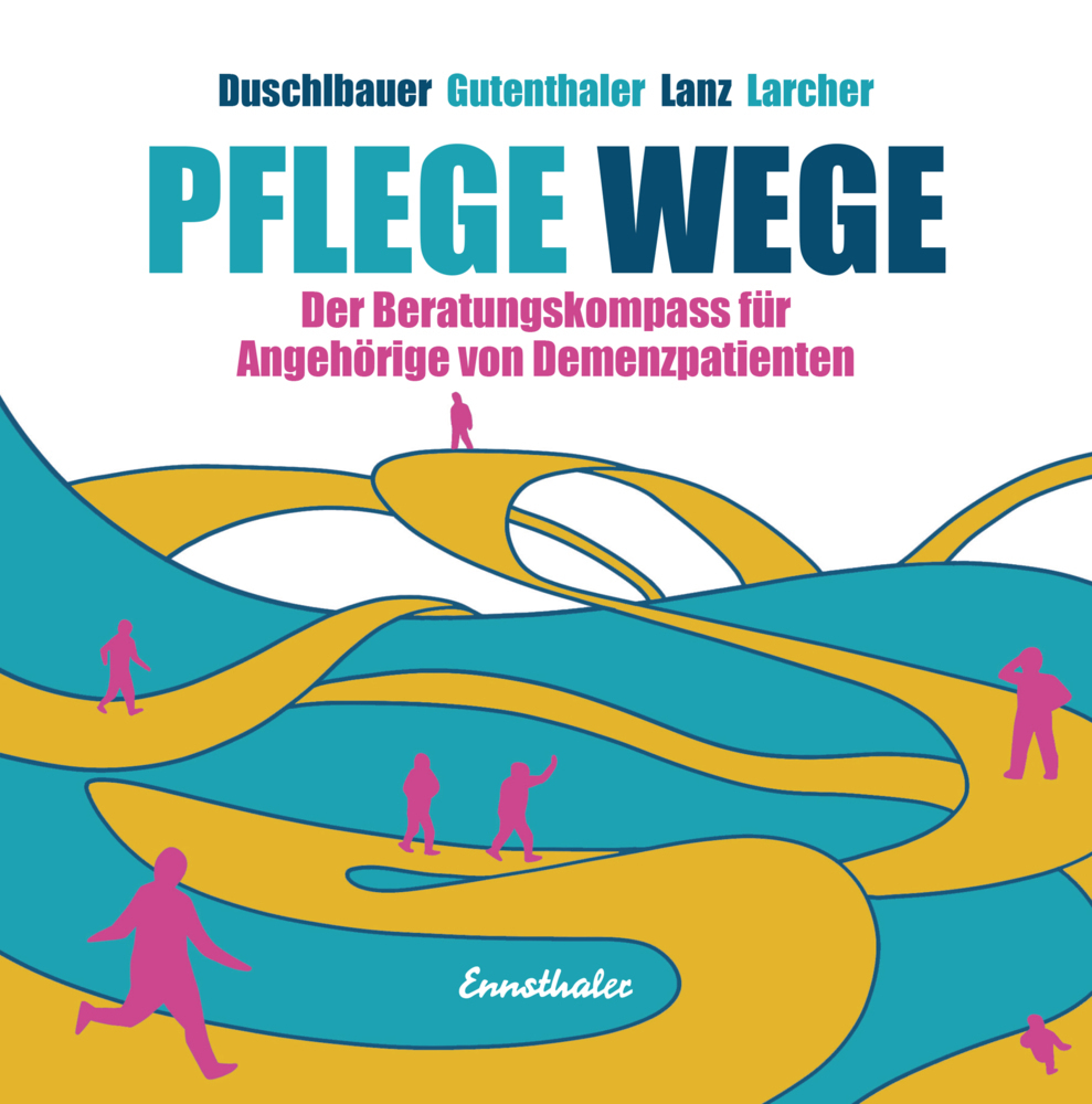 Cover: 9783709501283 | Pflege Wege | Der Beratungskompass für Angehörige von Demenzpatienten