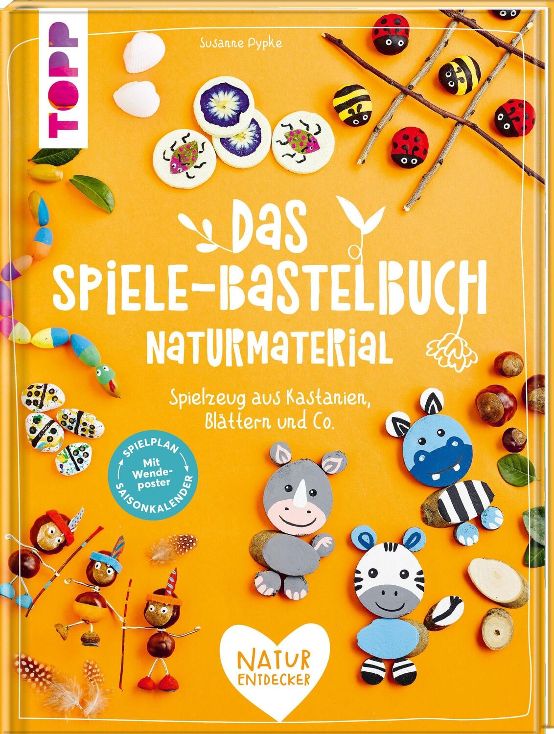 Cover: 9783772444746 | Das Spiele-Bastelbuch Naturmaterial | Susanne Pypke | Buch | 128 S.