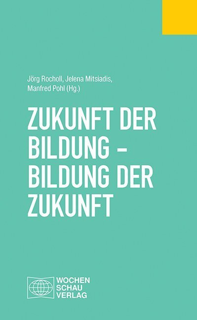 Cover: 9783734407765 | Zukunft der Bildung - Bildung der Zukunft | Jörg Rocholl (u. a.)