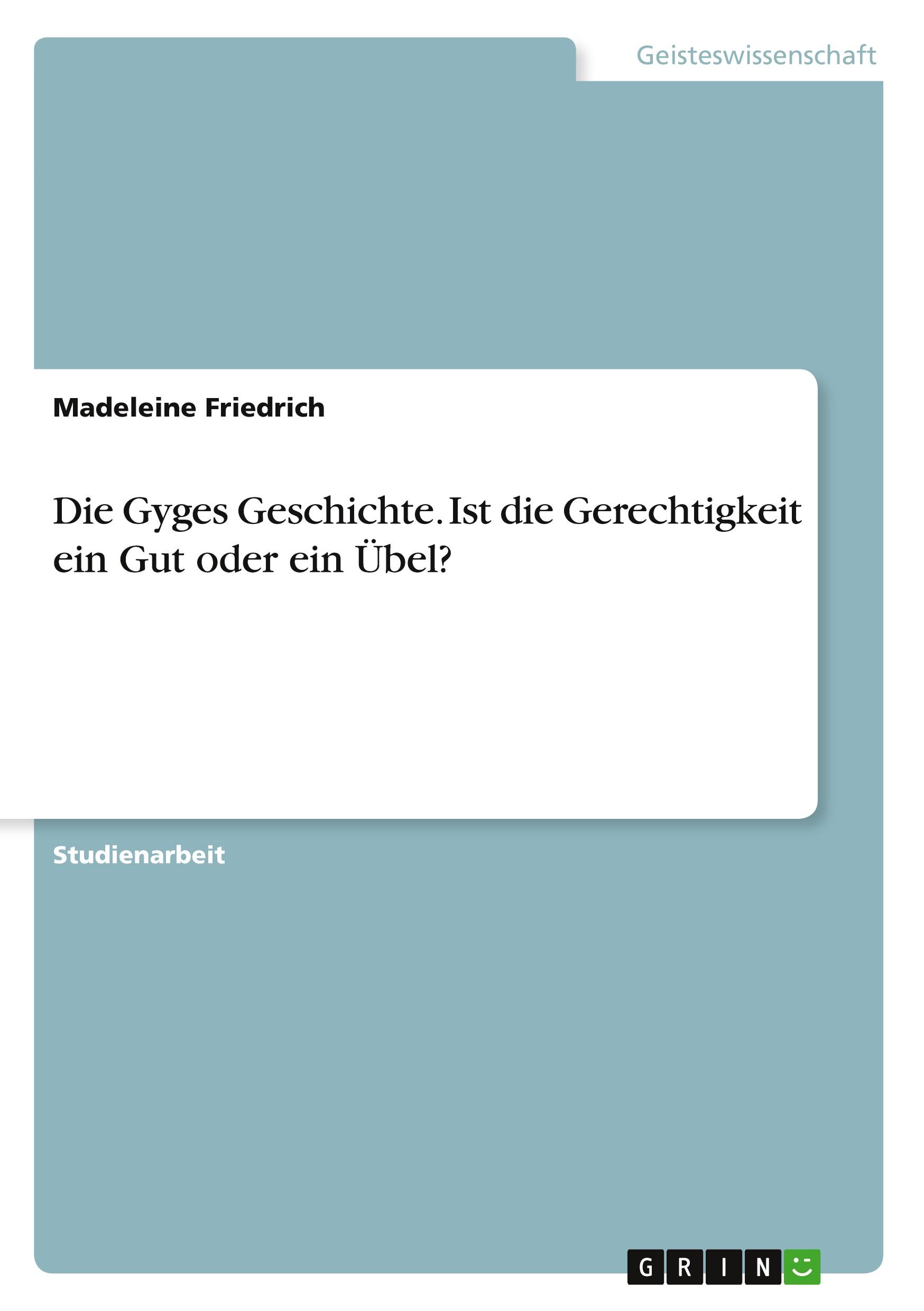 Cover: 9783346350732 | Die Gyges Geschichte. Ist die Gerechtigkeit ein Gut oder ein Übel?