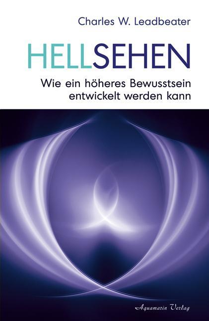 Cover: 9783894275365 | Hellsehen | Wie ein höheres Bewusstsein entwickelt werden kann | Buch