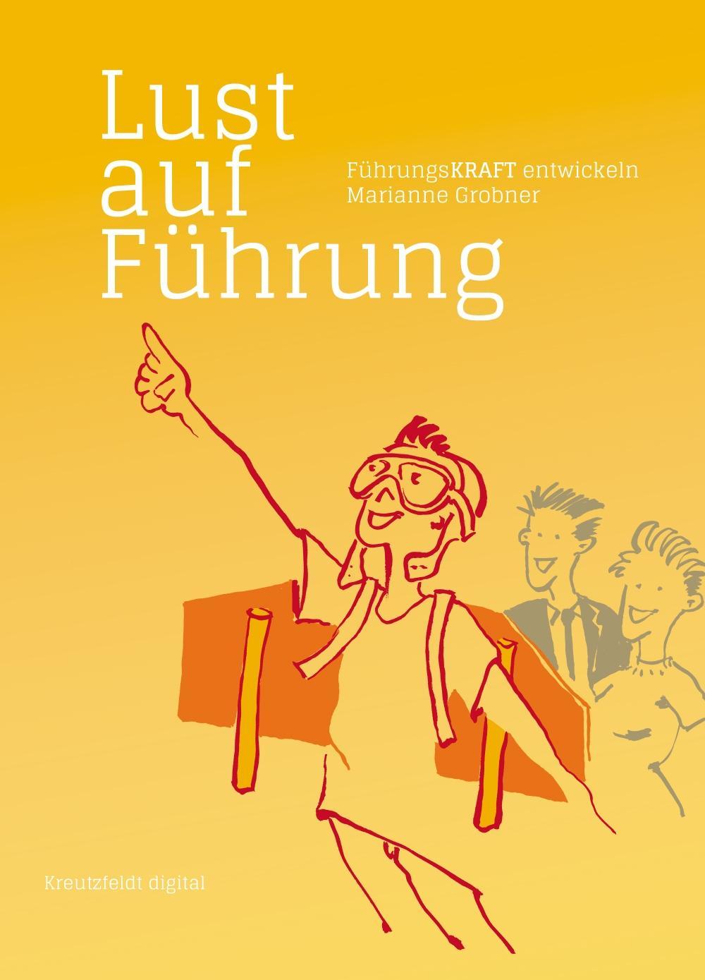 Cover: 9783866235540 | Lust auf Führung | FührungsKRAFT entwickeln | Marianne Grobner | Buch