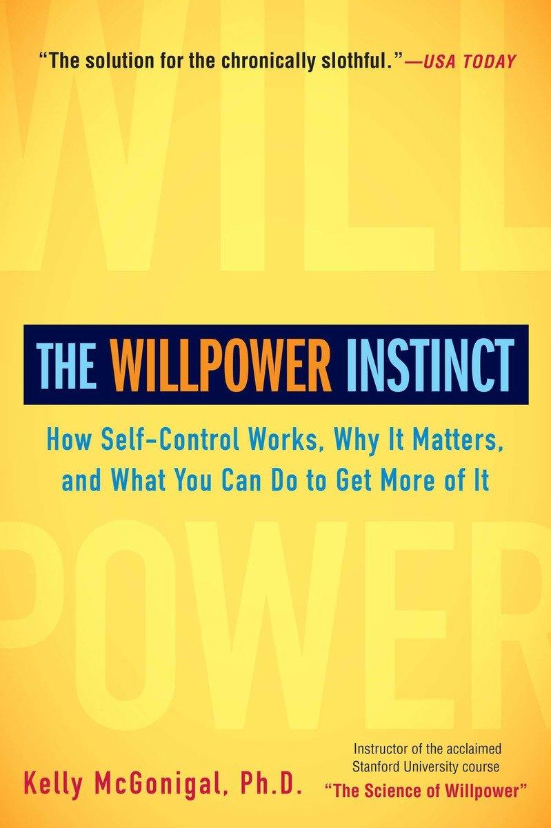 Cover: 9781583335086 | The Willpower Instinct | Kelly Mcgonigal | Taschenbuch | 275 S. | 2013