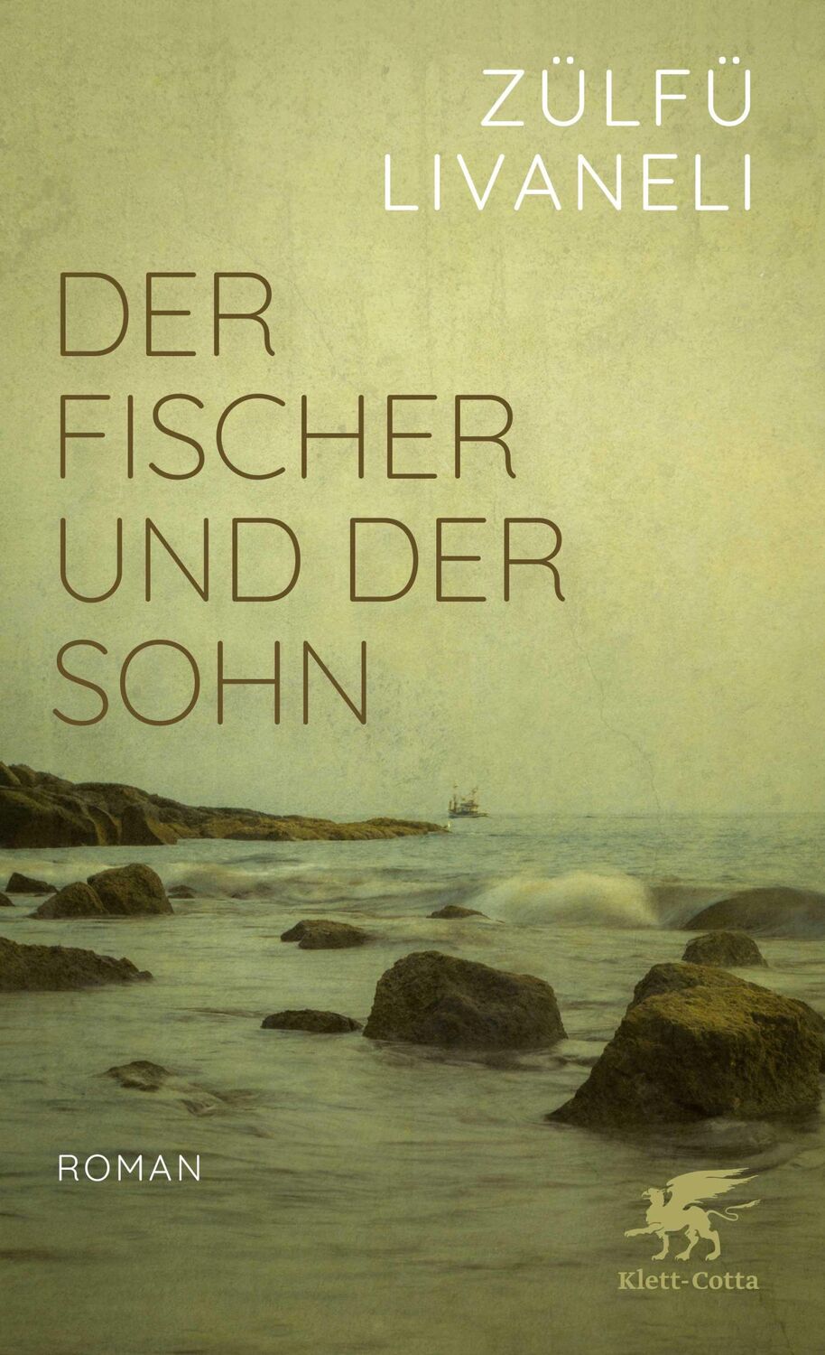 Cover: 9783608986921 | Der Fischer und der Sohn | Roman | Zülfü Livaneli | Buch | 190 S.