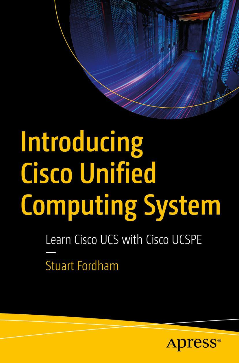 Cover: 9781484289853 | Introducing Cisco Unified Computing System | Stuart Fordham | Buch