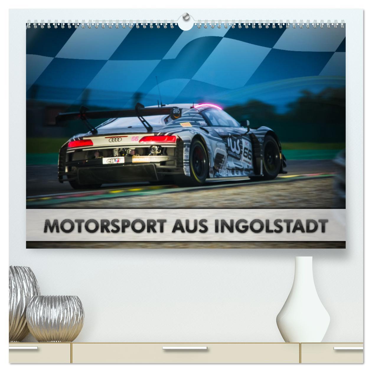 Cover: 9783457221969 | Motorsport aus Ingolstadt (hochwertiger Premium Wandkalender 2025...