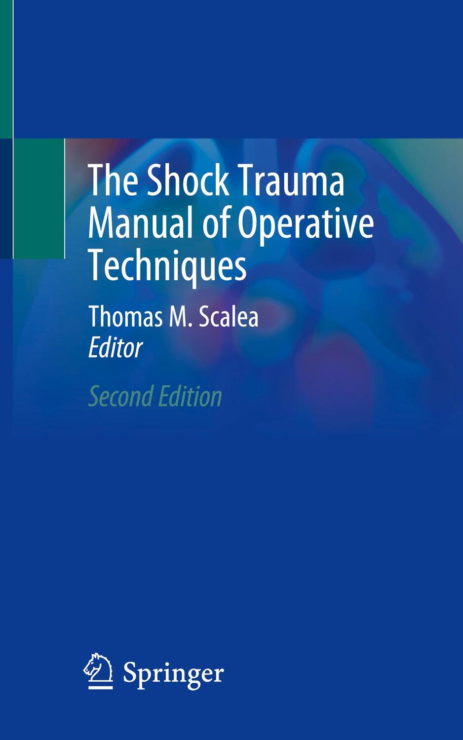 Cover: 9783030275952 | The Shock Trauma Manual of Operative Techniques | Thomas M. Scalea