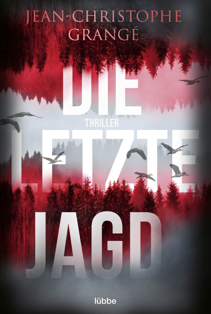 Cover: 9783404187782 | Die letzte Jagd | Thriller | Jean-Christophe Grangé | Taschenbuch