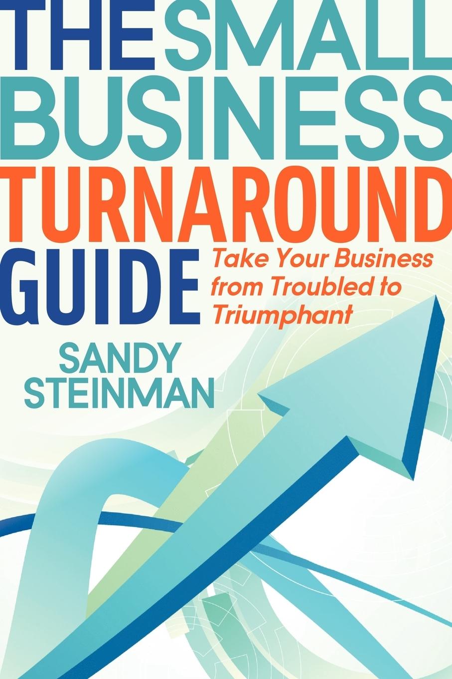 Cover: 9781614482574 | The Small Business Turnaround Guide | Sandy Steinman | Taschenbuch