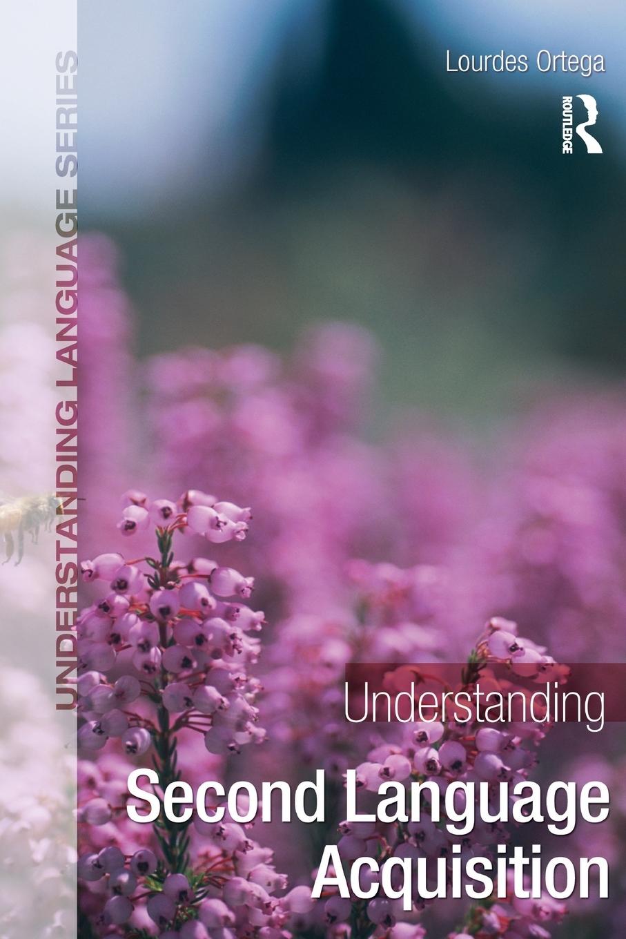 Cover: 9780340905593 | Understanding Second Language Acquisition | Lourdes Ortega | Buch