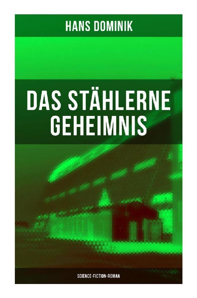 Cover: 9788027262977 | Das stählerne Geheimnis (Science-Fiction-Roman) | Hans Dominik | Buch