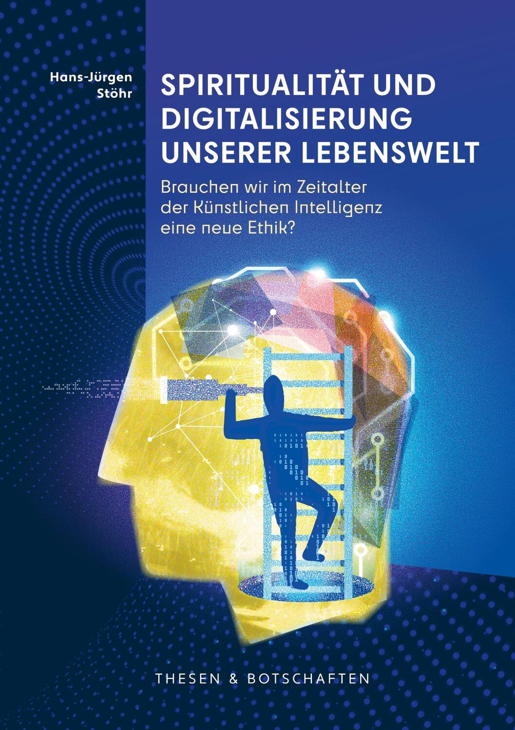 Cover: 9783758305207 | Spiritualität und Digitalisierung unserer Lebenswelt | Stöhr | Buch