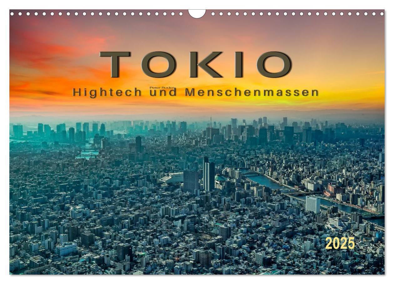 Cover: 9783435581863 | Tokio - Hightech und Menschenmassen (Wandkalender 2025 DIN A3...