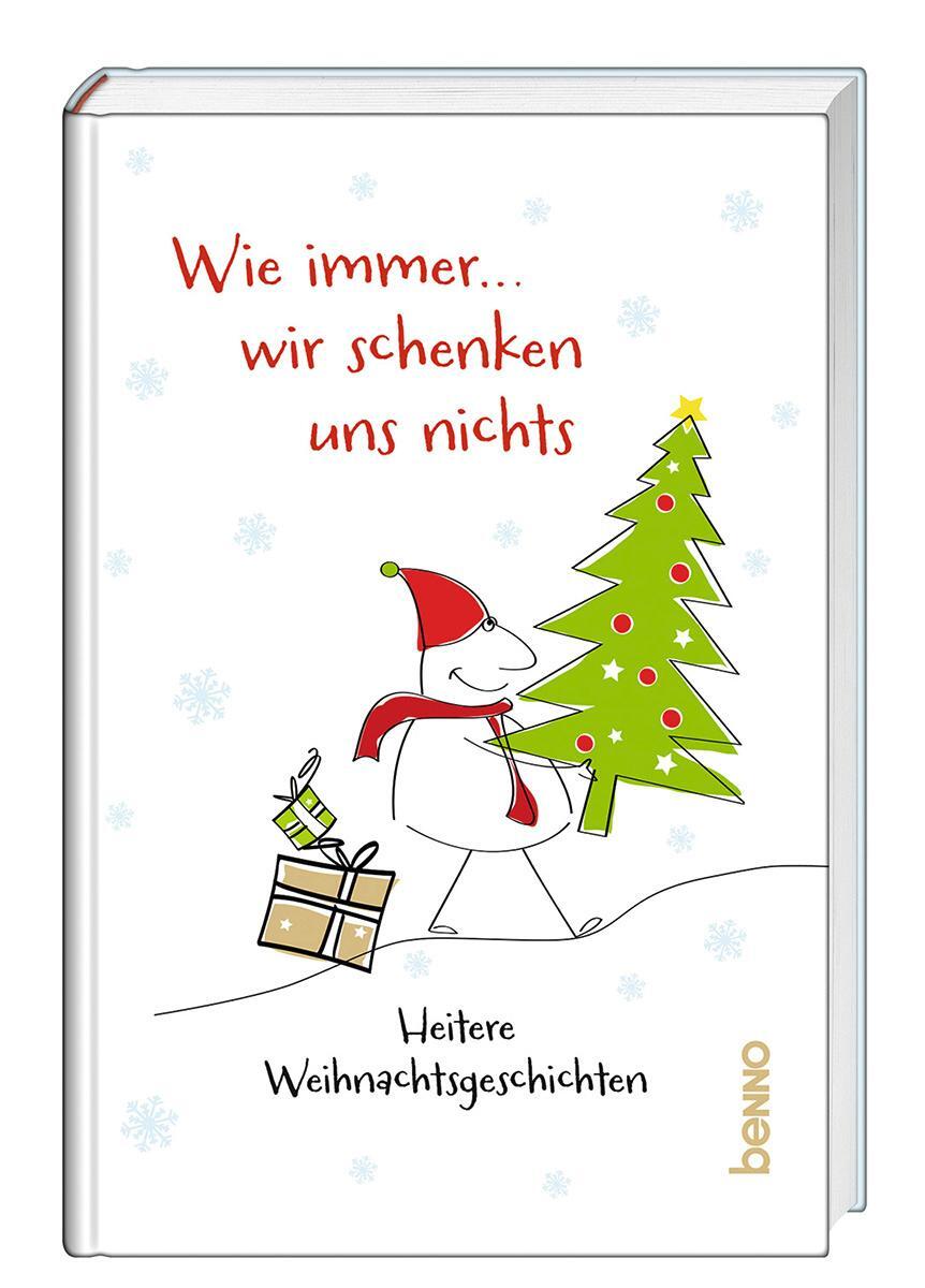 Cover: 9783746266343 | Wie immer, wir schenken uns nichts! | Heitere Weihnachtsgeschichten