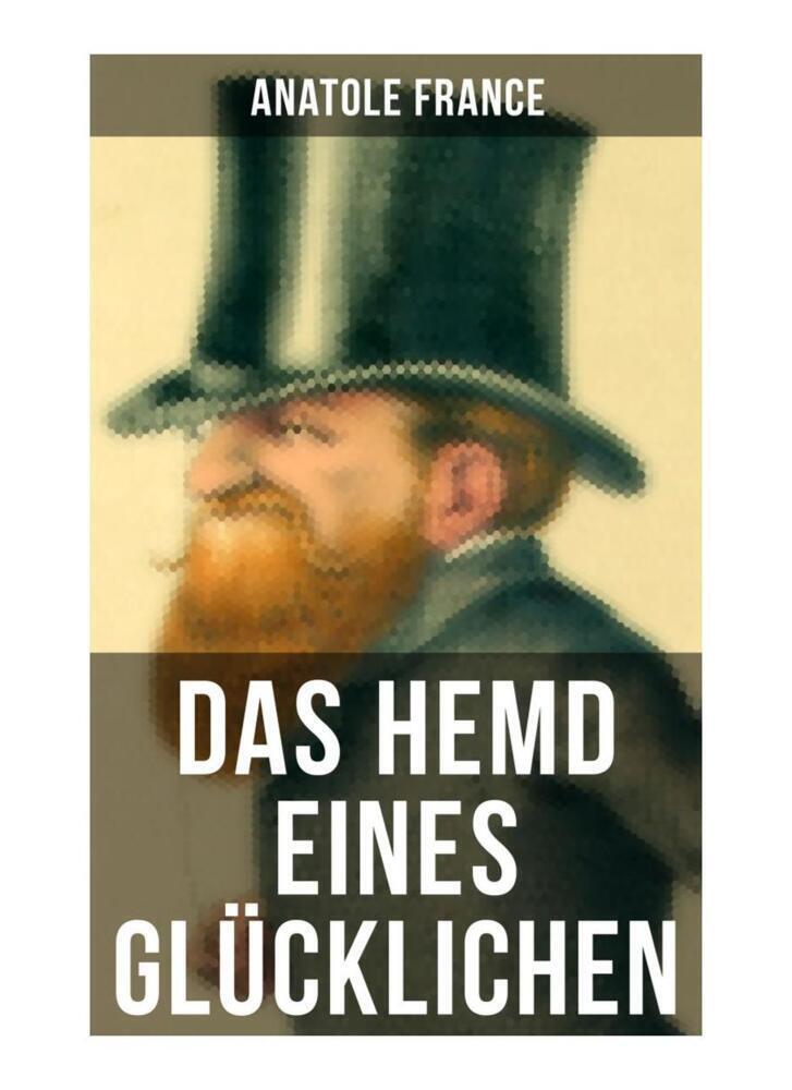 Cover: 9788027252893 | Das Hemd eines Glücklichen | Anatole France | Taschenbuch