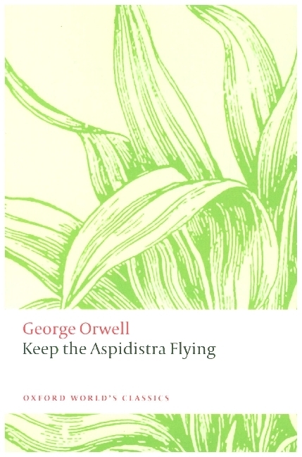 Cover: 9780198858317 | Keep the Aspidistra Flying | George Orwell | Taschenbuch | Print PDF