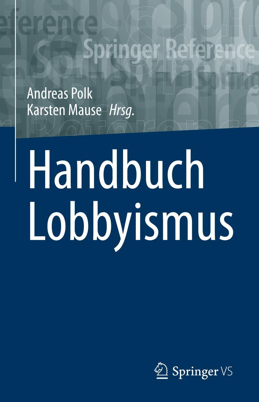 Cover: 9783658323196 | Handbuch Lobbyismus | Karsten Mause (u. a.) | Buch | xvi | Deutsch