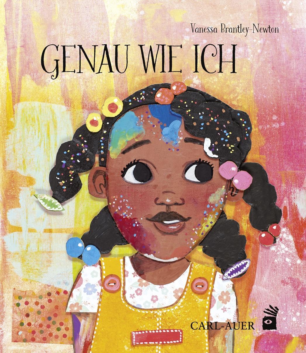 Cover: 9783968430133 | Genau wie ich | Vanessa Brantley-Newton | Buch | Carl-Auer Kids | 2021