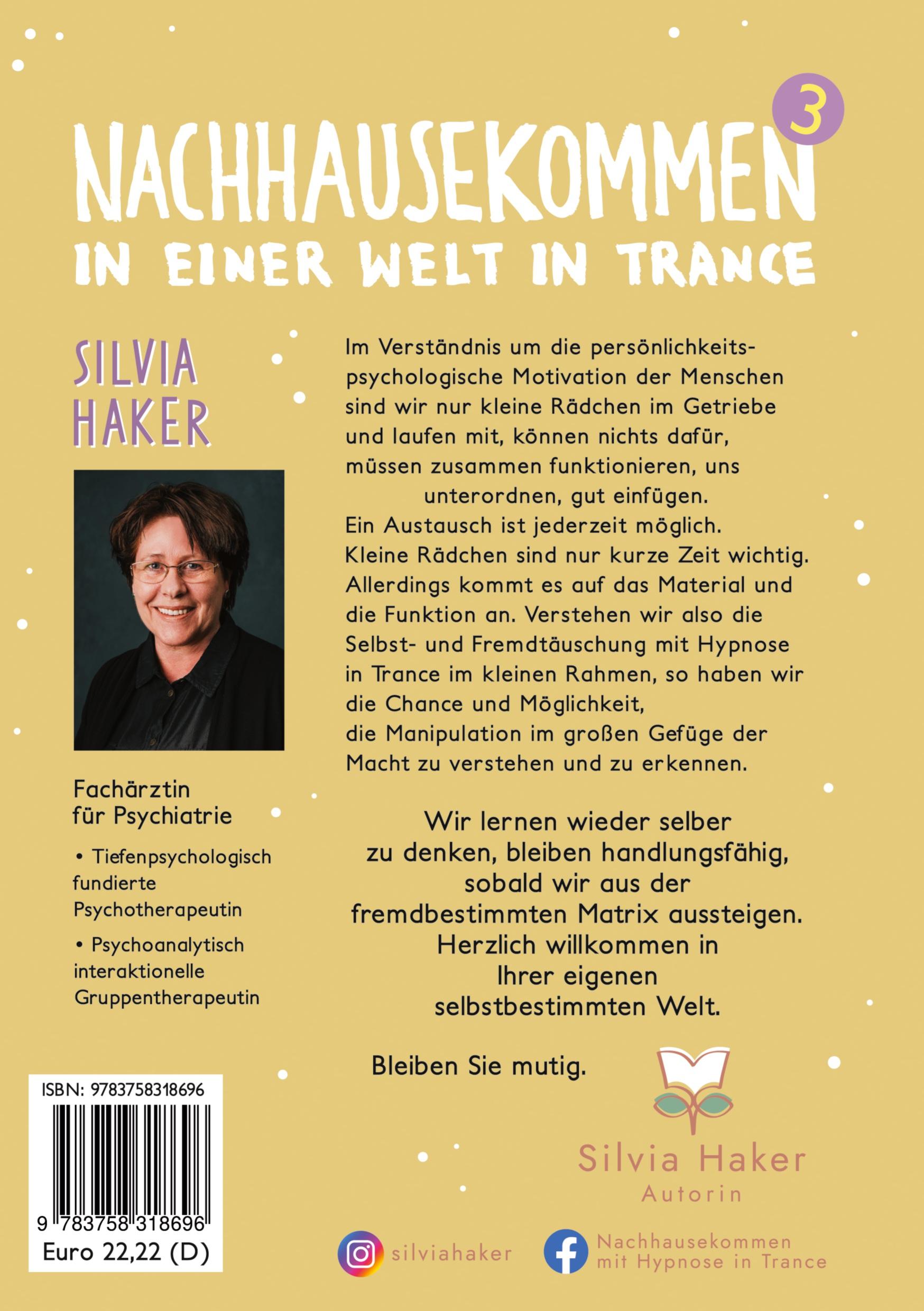 Rückseite: 9783758318696 | Nachhausekommen in einer Welt in Trance, 3. Buch | Silvia Haker | Buch