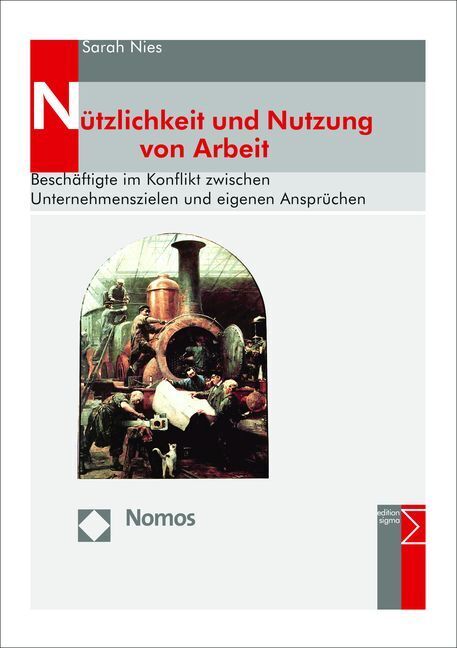 Cover: 9783848724581 | Nützlichkeit und Nutzung von Arbeit | Sarah Nies | Taschenbuch | 2015